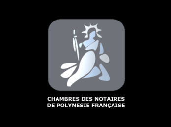 CHAMBRES DES NOTAIRES DE POLYNÉSIE FRANÇAISE